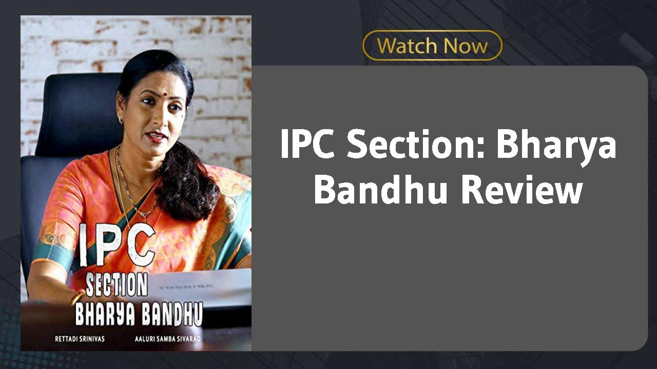 IPC Section: Bharya Bandhu