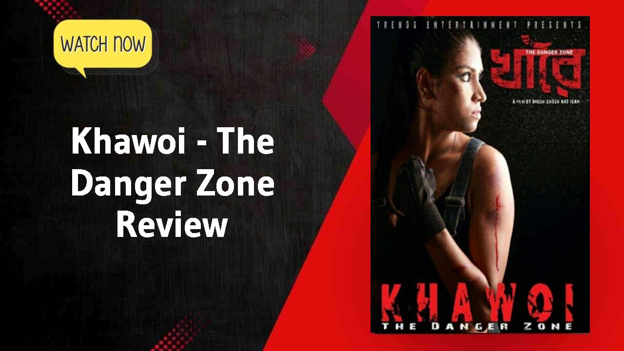 Khawoi - The Danger Zone